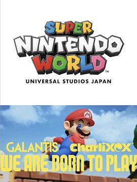SuperNintendoWorldJapan:GalantisRe-WorkFt.CharliXcx-WeAreBorntoPlay